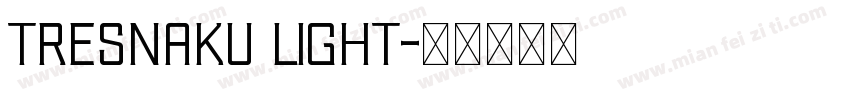 Tresnaku Light字体转换